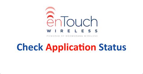 entouch wireless application status|entouch verification status.